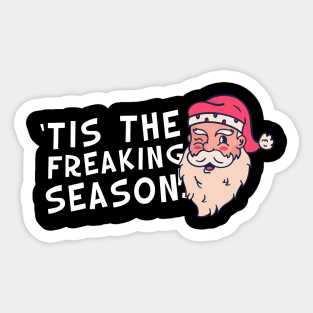 Tis The Freaking Season! Santa Ugly Christmas Sticker